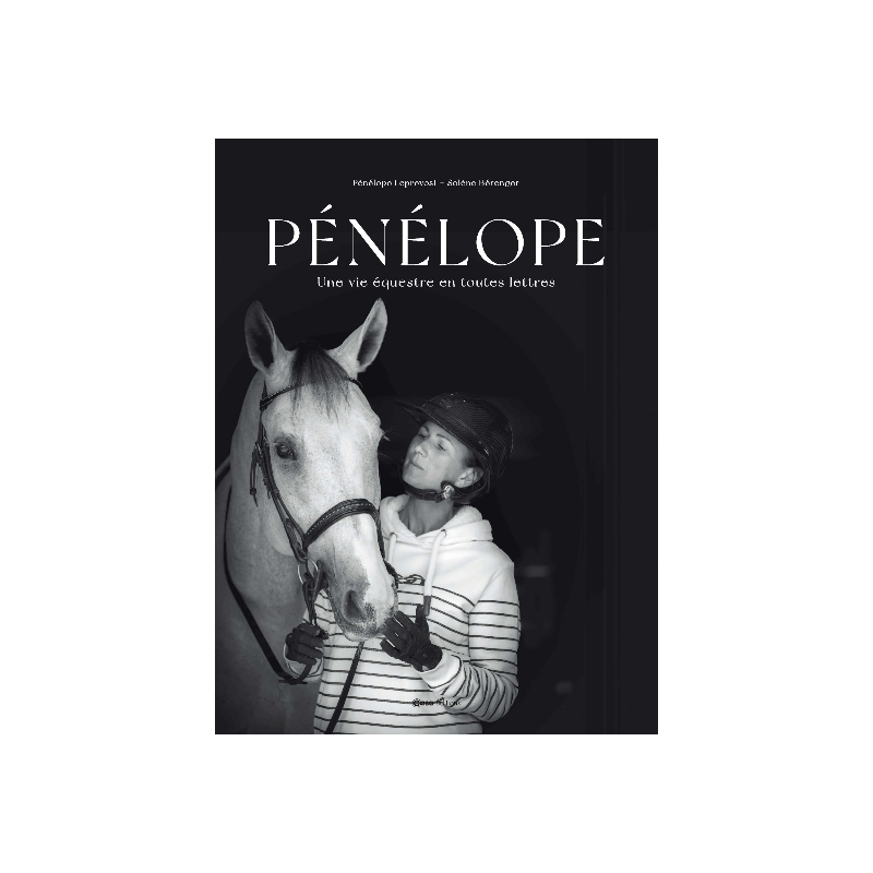 Pénélope - Livre Une vie équestre en toutes lettres
